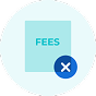 A blue square with the word FEES in the center and a blue circle with a white X overlapping the bottom right corner, indicating the removal or absence of fees for Magnolia Plumbing’s residential plumbing services in Memphis TN.